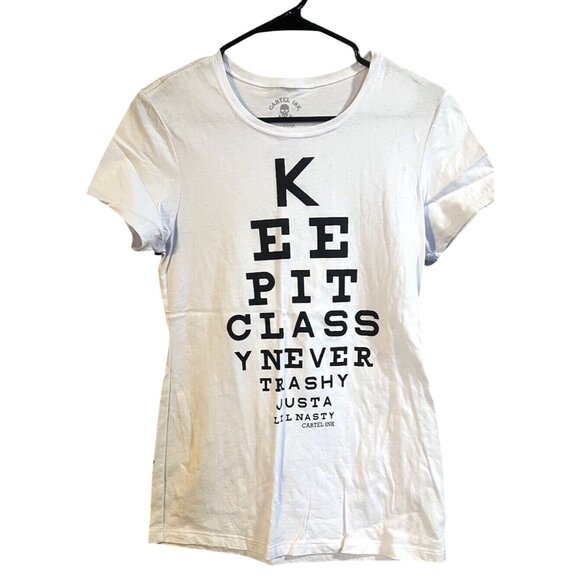 Cartel Ink Other - Cartel Ink White Tshirt XL Graphic“Keep It Classy Never Trashy just a lil nasty”